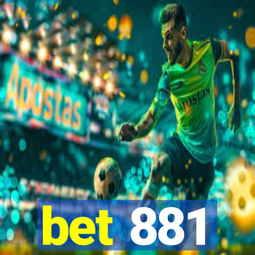 bet 881